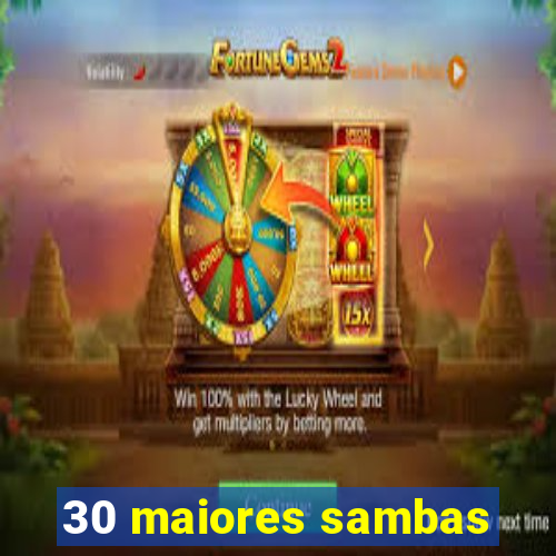 30 maiores sambas